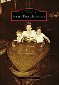 Title: Forest Park Highlands, Author: Doug Garner