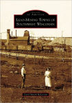 Alternative view 1 of Lead Mining Towns of Southwest Wisconsin