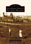 Alternative view 3 of Lead Mining Towns of Southwest Wisconsin