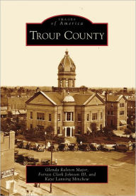 Title: Troup County, Author: Glenda Ralston Major