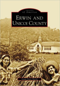 Title: Erwin and Unicoi County, Author: Linda Davis March