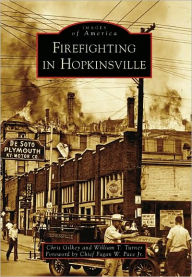 Title: Firefighting in Hopkinsville, Author: Chris Gilkey