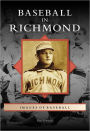 Baseball in Richmond, Virginia (Images of Baseball Series)