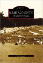 Erie County, Pennsylvania (Images of America Series)