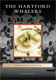 Title: The Hartford Whalers, Author: Arcadia Publishing