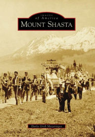 Title: Mount Shasta, Author: Darla Greb Mazariegos