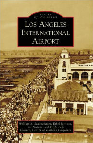 Title: Los Angeles International Airport, Author: William A. Schoneberger