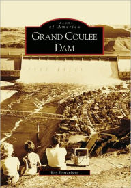 Title: Grand Coulee Dam, Author: Ray Bottenberg