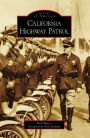California Highway Patrol (Images of America Series)