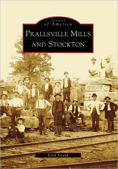 Prallsville Mills and Stockton by Keith Strunk, Paperback