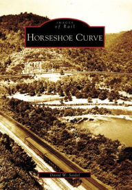 Horseshoe Curve, Pennsylvania (Images of Rail Series)