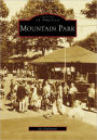 Mountain Park, Massachusetts (Images of America Series)