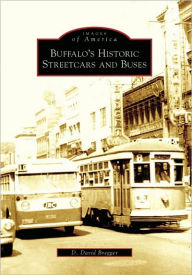 Buffalo's Historic Streetcars and Buses, New York (Images of America Series)