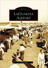 Title: LaGuardia Airport, Author: Arcadia Publishing