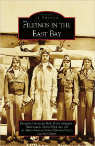 Title: Filipinos in the East Bay, Author: Evangeline Canonizado