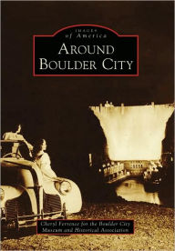 Title: Around Boulder City, Author: Cheryl Ferrence