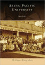 Azusa Pacific University, California (Campus History Series)