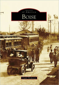 Boise, Idaho (Images of America Series)