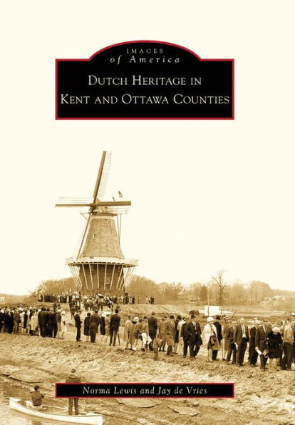 Dutch Heritage in Kent and Ottawa Counties