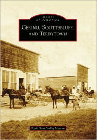 Title: Gering, Scottsbluff, and Terrytown, Author: North Platte Valley Museum