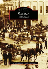 Title: Salina: 1858-2008, Author: Salina History Book Committee