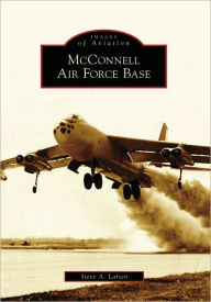 Title: McConnell Air Force Base, Author: Steve A. Larsen