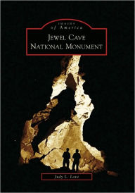 Jewel Cave National Monument, South Dakota (Images of America Series)