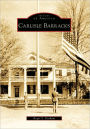 Carlisle Barracks, Pennsylvania (Images of America Series)