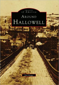 Title: Around Hallowell, Author: Arcadia Publishing