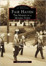 Fair Haven, New Jersey: The Making of a Modern Town (Images of America Series)