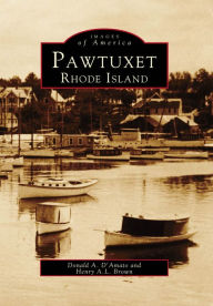 Title: Pawtuxet, Rhode Island, Author: Arcadia Publishing
