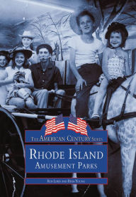 Title: Rhode Island Amusement Parks, Author: Arcadia Publishing