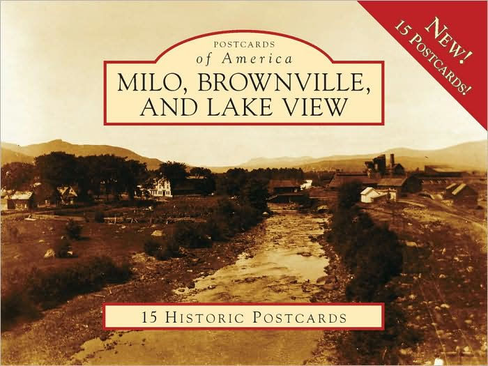 Milo, Brownville, and Lake View, Maine (Postcards of America Series) by