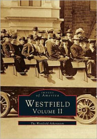 Title: Westfield: Volume II, Author: Westfield Athenaeum