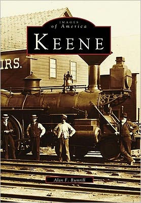 Keene New Hampshire Images Of America Series By Alan F Rumrill