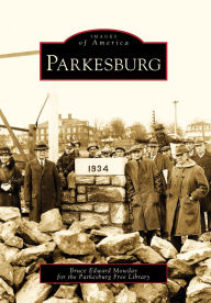 Title: Parkesburg, Author: Bruce E. Mowday