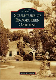 Title: Sculpture of Brookgreen Gardens, Author: Robin R. Salmon