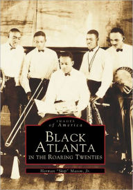 Black Atlanta in the Roaring Twenties, Georgia (Images of America Series)