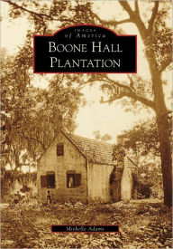 Title: Boone Hall Plantation, Author: Arcadia Publishing