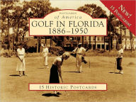 Title: Golf in Florida: 1886 - 1950 (Postcards of America Series), Author: Richard Moorhead