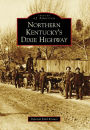 Northern Kentucky's Dixie Highway, Kentucky (Images of America Series)