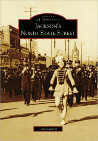 Title: Jackson's North State Street, Author: Todd Sanders