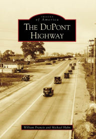 Title: The DuPont Highway, Author: William Francis