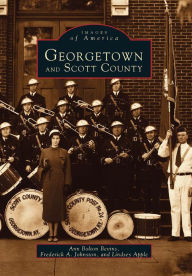 Title: Georgetown and Scott County, Author: Ann Bolton Bevins