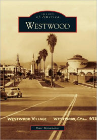 Westwood, California (Images of America Series)