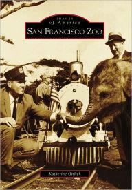 San Francisco Zoo, California (Images of America Series)