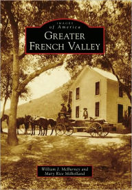 Title: Greater French Valley, Author: William J. McBurney