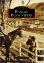 Rancho Palos Verdes (Images of America Series)