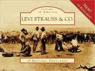 Title: Levi Strauss and Co, California (Postcards of America Series), Author: Lynn Downey