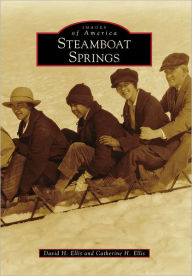 Title: Steamboat Springs, Author: David H. Ellis